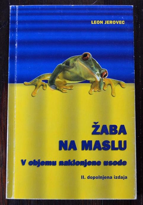 Žaba na maslu - Leon Jerovec (II. dopolnjena izdaja)