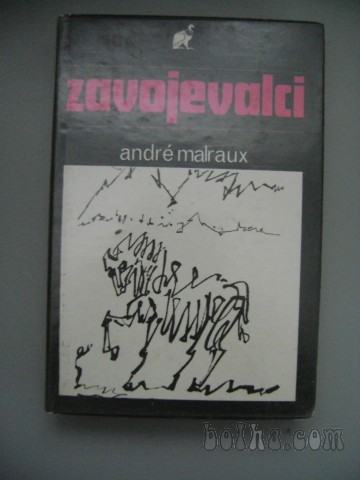 ZAVOJEVALCI - ANDRE MALRAUX