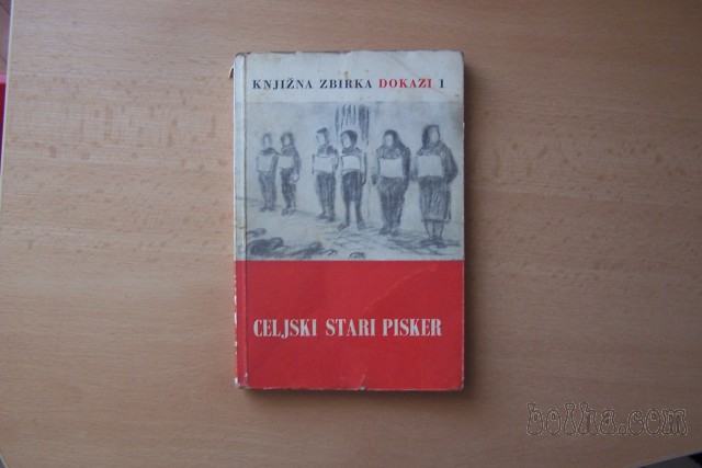 ZBIRKA DOKAZI CELJSKI STARI PISKER S. TERČAK ZAVOD BOREC 1959