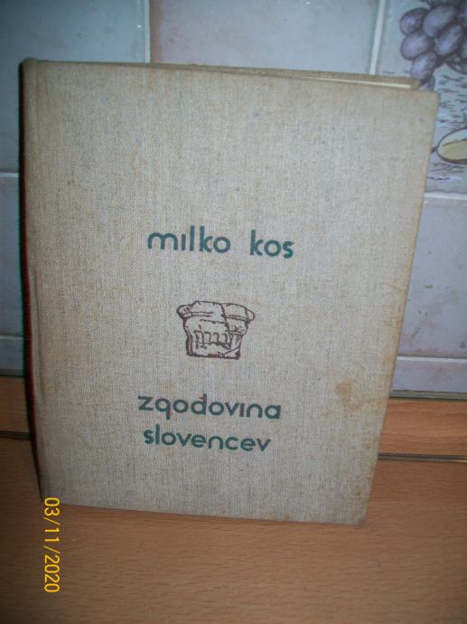 Zgodovina Slovencev (od naselitve do reformacije) - Milko Kos