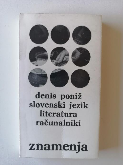 DENIS PONIŽ, SLOVENSKI JEZIK LITERATURA RAČUNALNIKI