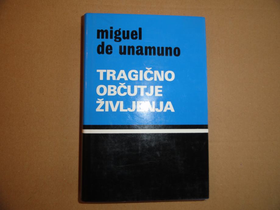 MIGUEL DE UNAMUNO, TRAGIČNO OBČUTJE ŽIVLJENJA