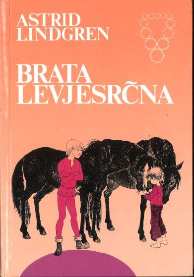 Brata levjesrčna / Astrid Lindgren