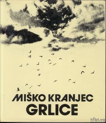 Grlice - Miško Kranjec, MK1984, 19x23cm, 360strani