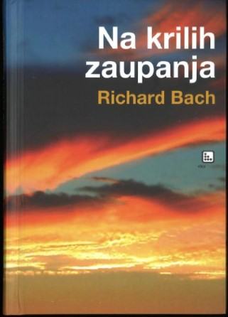 Na krilih zaupanja / Richard Bach