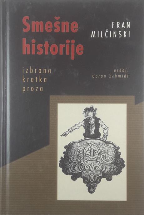 SMEŠNE HISTORIJE, Fran Milčinski