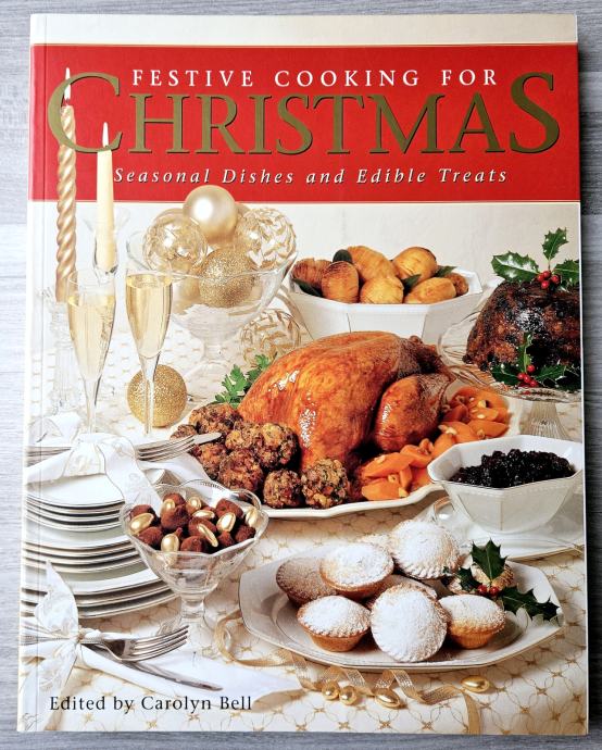 FESTIVE COOKING FOR CHRISTMAS Carolyn Bell