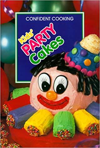Knjiga z recepti za otroške torte: Kid's Party Cakes
