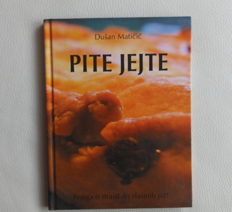 Knjiga Pite jejte (Dušan Matičič) NOVA