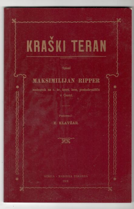 Maksimiljan Ripper, KRAŠKI TERAN