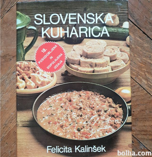 SLOVENSKA KUHARICA Felicita Kalinšek 18 izdaja
