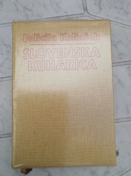 SLOVENSKA KUHARICA FELICITA KALINSEK LETO  1985 NA 710 STRANEH