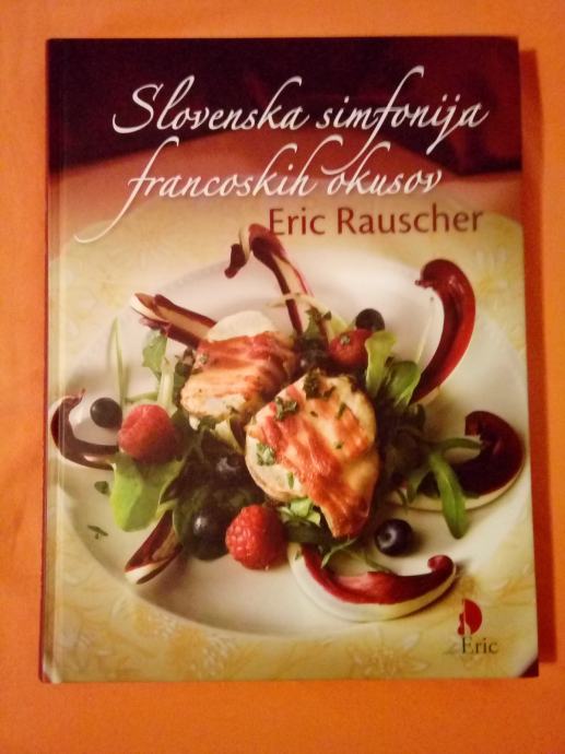 SLOVENSKA SIMFONIJA FRANCOSKIH OKUSOV (Eric Rauscher)