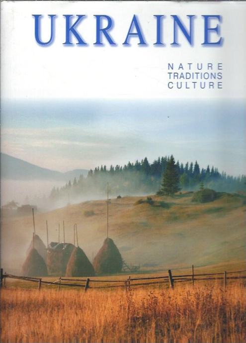 Ukraine: Nature Traditions Culture:  Photograph album