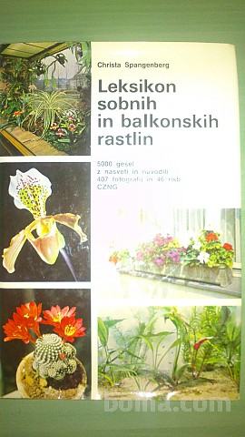 Leksikon sobnih in balkonskih rastlin - Christa Spangenberg