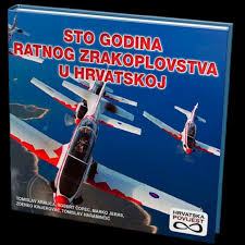 Prodam knjigo. Sto godina ratnog zrakoplovstva u Hrvatskoj