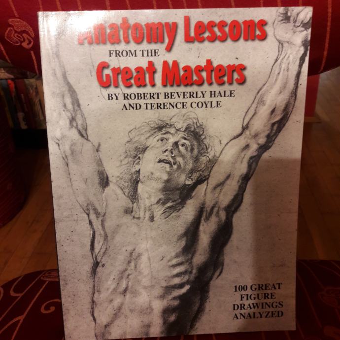 ANATOMY LESSONS from the GREAT MASTER- R. Beverly Hale, Terence Coyle
