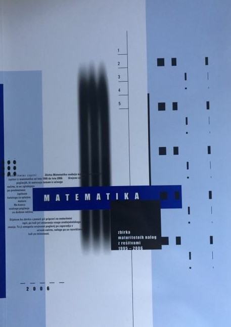 MATEMATIKA - zbirka maturitetnih nalog z rešitvami