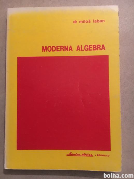 *Učbenik MODERNA ALGEBRA, dr. Miloš Laban - matematika matura