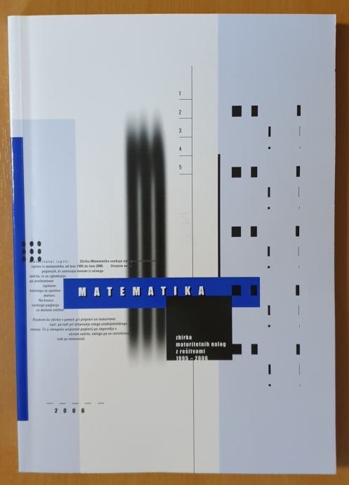 Zbirka maturitetnih nalog: Matematika 1995 - 2006