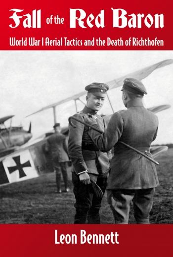 Fall of the Red Baron: World War I Aerial Tactics and...