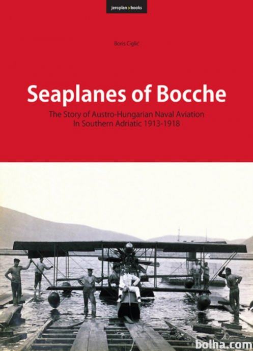 Knjiga Seaplanes of Bocche - Hidroavioni iznad Južnog Jadran