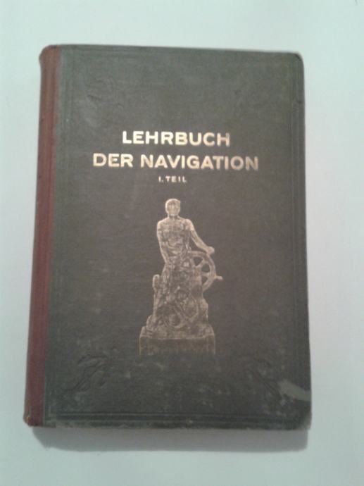 Knjiga Navigacija I. del Lehrbuch der navigation
