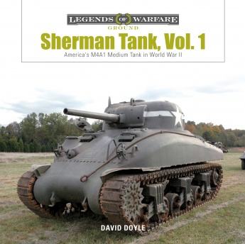 Sherman Tank Vol. 1: America’s M4A1 Medium Tank in World War II
