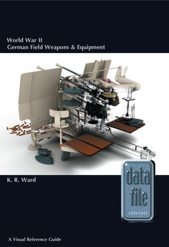 World War II German Field Weapons and Equipment: A Visual Reference...