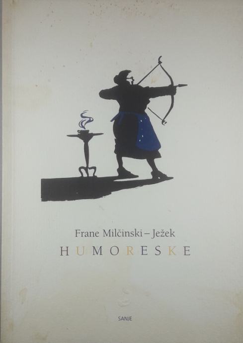 HUMORESKE, Frane Milčinski-Ježek