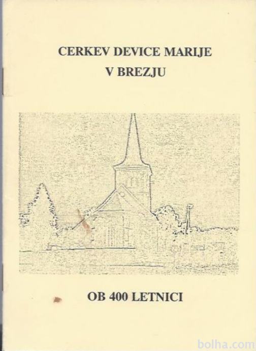 400 let cerkve Device Marije v Brezju