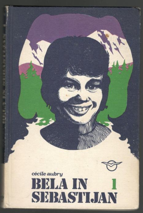 Cecile Aubry, BELA IN SEBASTIJAN 1 IN 2, Mladinska knjiga 1976