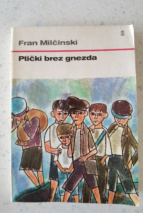 Fran Milčinski   Ptički brez gnezda 214 strani