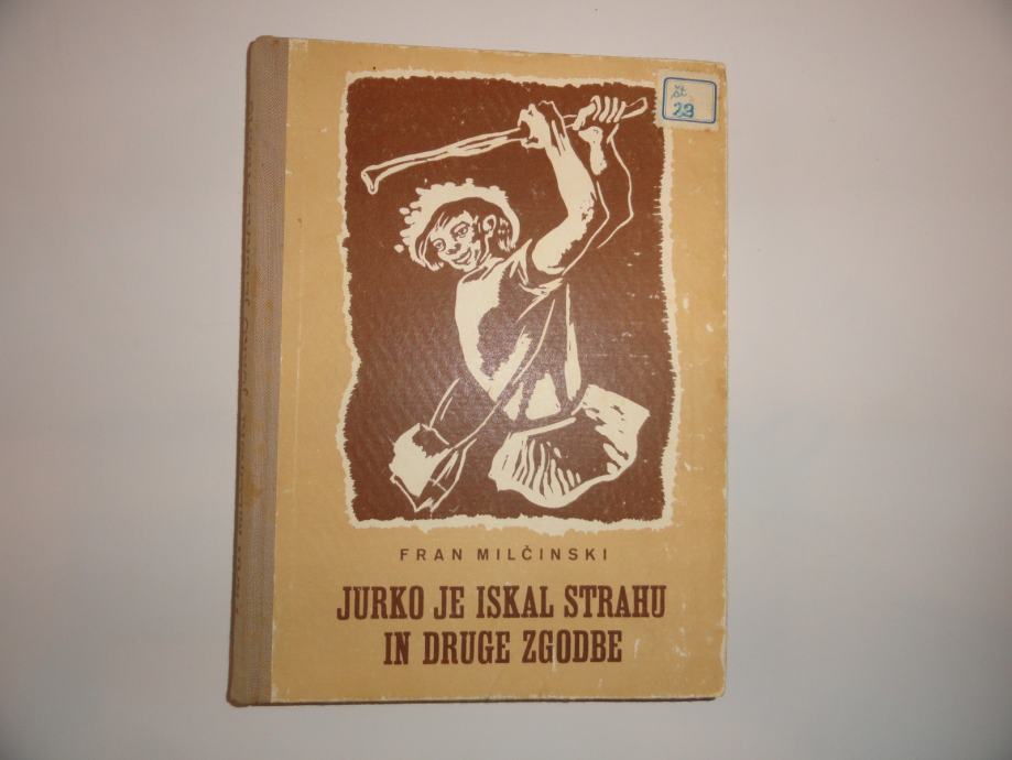 FRAN MILČINSKIM JURKO JE ISKAL STRAHU IN DRUGE ZGODBE, 1948
