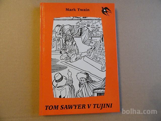 MARK TWAIN, TOM SAWYER V TUJINI