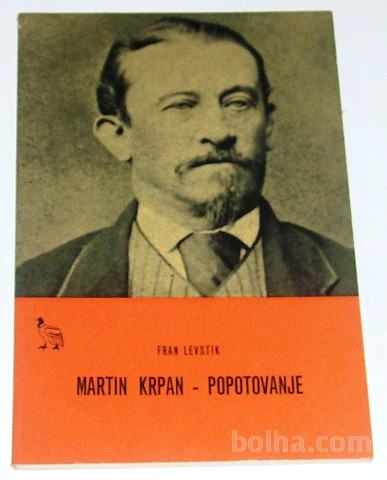 MARTIN KRPAN, POPOTOVANJE – Fran Levstik MARTIN KRPAN Z VRHA