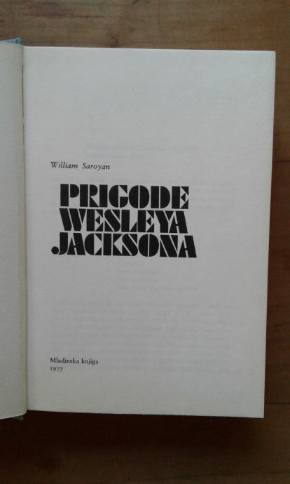 Prigode Wesleya Jacksona, William Saroyan, MK 1977 Pustolovski roman.