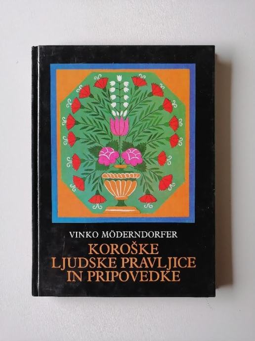 VINKO MODERNDORFER, KOROŠKE LJUDSKE PRAVLJICE IN PRIPOVEDKE, 1990