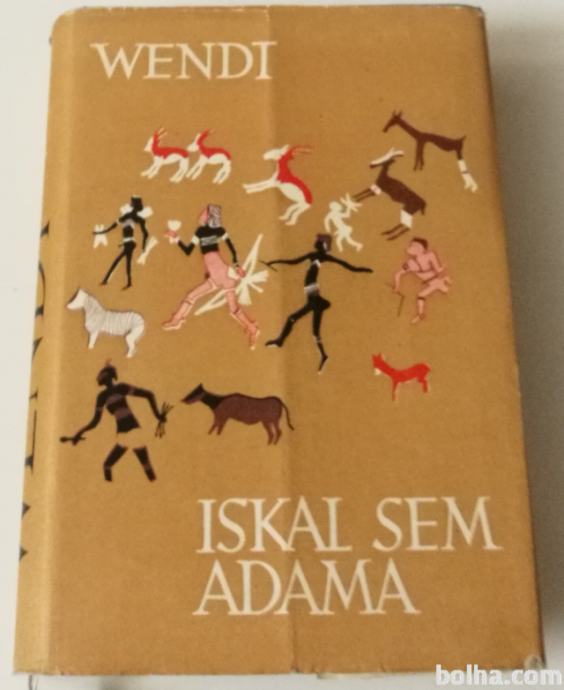 ISKAL SEM ADAMA – Herbert Wendt (iskanje človeških korenin)