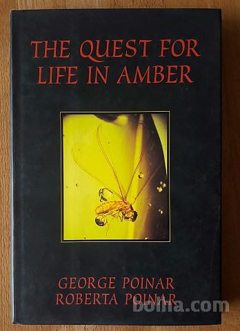 The Quest For Life In Amber - G in R Poinar