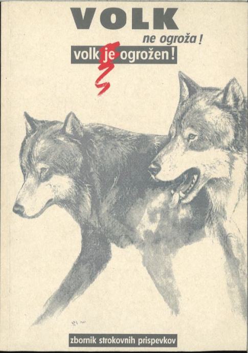 "Volk ne ogroža - volk je ogrožen"