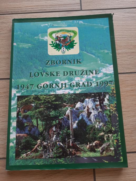Zbornik lovske družine Gornji grad (1947-1997)