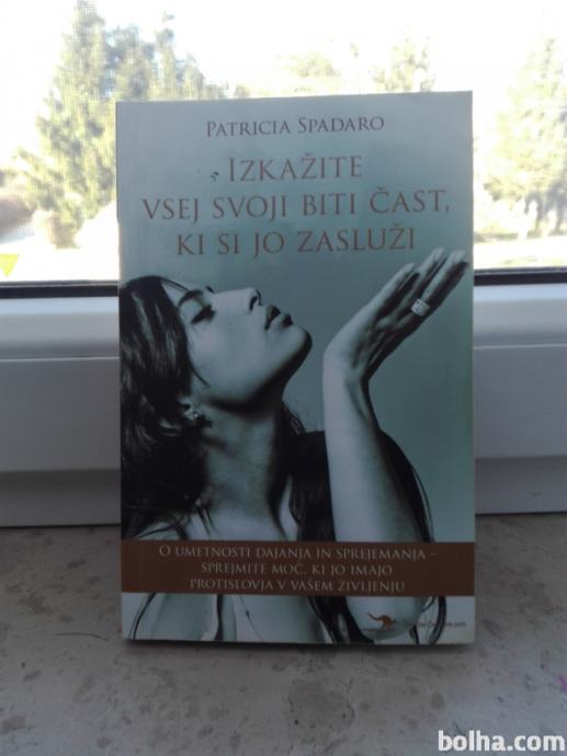 Knjiga Izkažite vsej svoji biti čast.../Patricia Spadaro