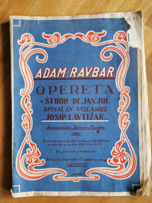 ADAM RAVBAR opereta v 4 dejanjih, 1928