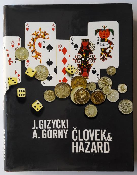 ČLOVEK IN HAZARD, J. Gizycki, A. Gorny