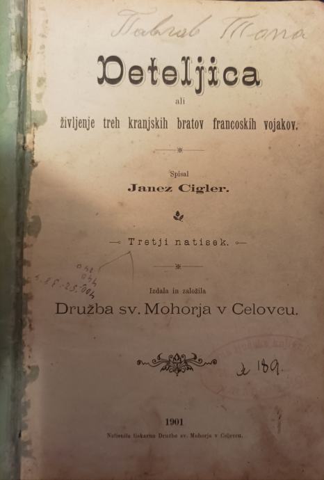 DETELJICA ALI ŽIVLJENJE TREH KRANJSKIH BRATOV FRANCOSKIH VOJAKOV, 1901