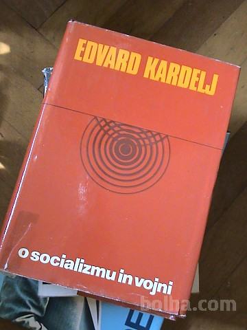 knjiga: Edvard Kardelj - O socializmu in vojni, naprodaj