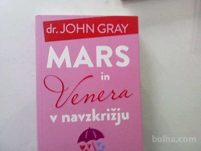 KNJIGA MARS IN VENERA V NAVZKRIŽJU DR. JOHN GRAY