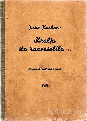 KRALJA STA RAZVESELILA, J. Korban, 1930-40 - POSVETILO