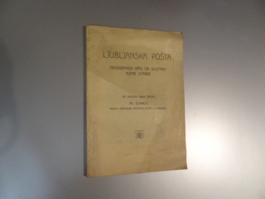 LJUBLJANSKA POŠTA - ZGODOVINA OB 30. LETNICI,FR. ŠEMROV TAJNIK 1927